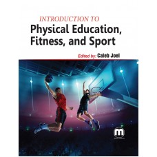 Introduction to Physical Education, Fitness, and Sport